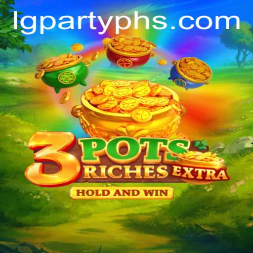 Discover the Thrilling World of 3potsExtra with lgparty.ph